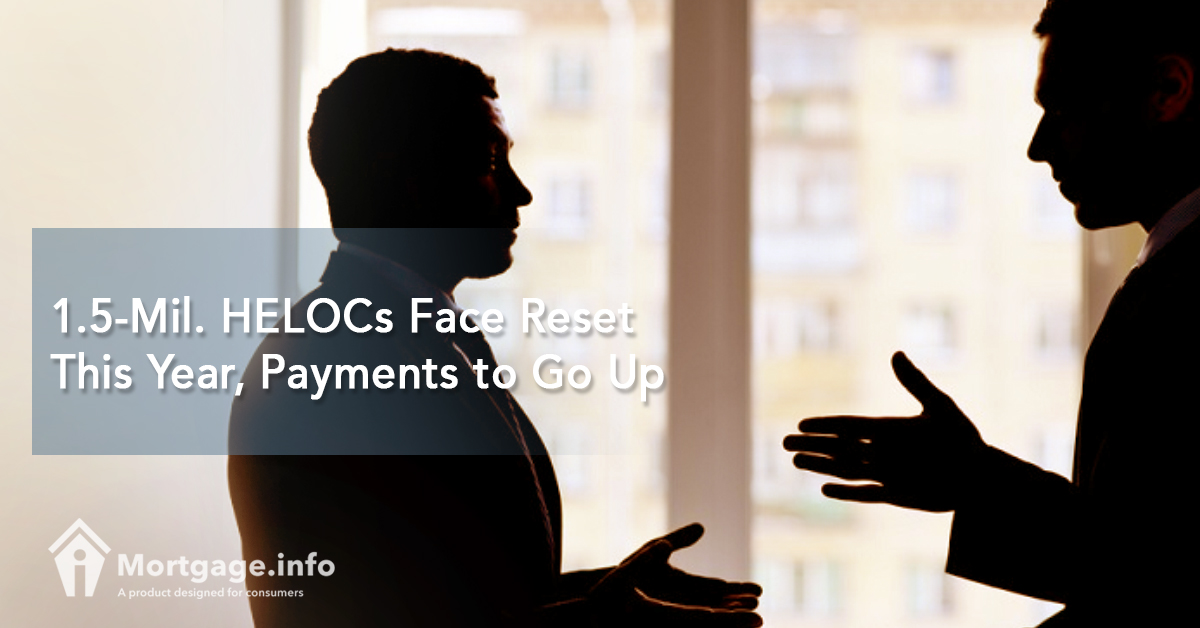 1.5-Mil. HELOCs Face Reset This Year, Payments to Go Up