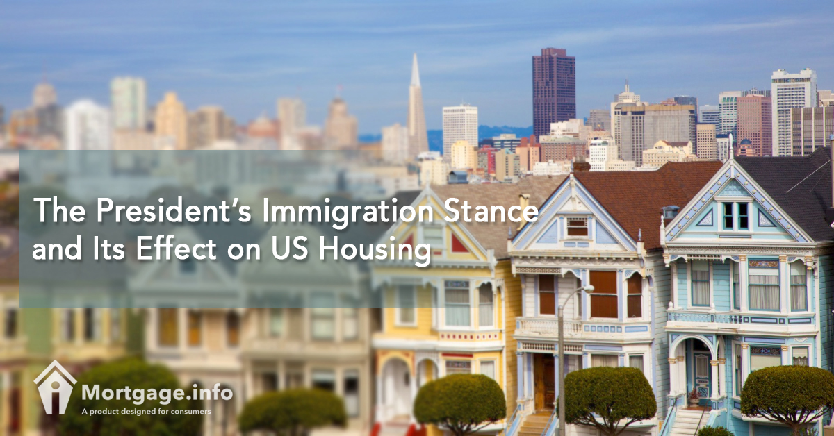 The President’s Immigration Stance and Its Effect on US Housing