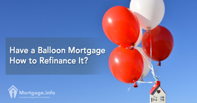 Have A Balloon Mortgage, How To Refinance It? - Mortgage.info