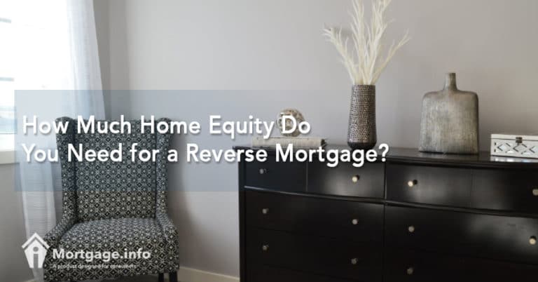 how-much-home-equity-do-you-need-for-a-reverse-mortgage-mortgage-info