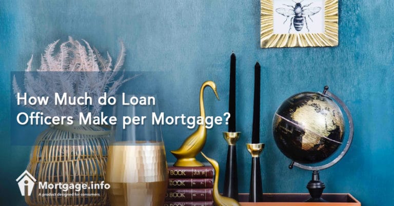 How Much do Loan Officers Make per Mortgage? - Mortgage.info