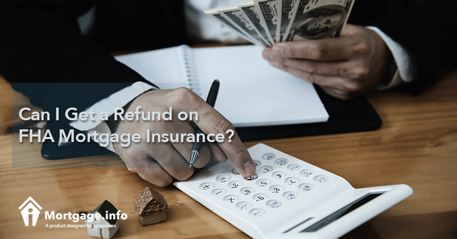 can-i-get-a-refund-on-fha-mortgage-insurance-mortgage-info